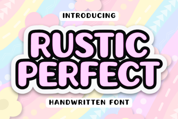 Rustic Perfect: A Playful Font for Creative Projects